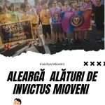Alearga alaturi de Invictus duminica la Mioveni
