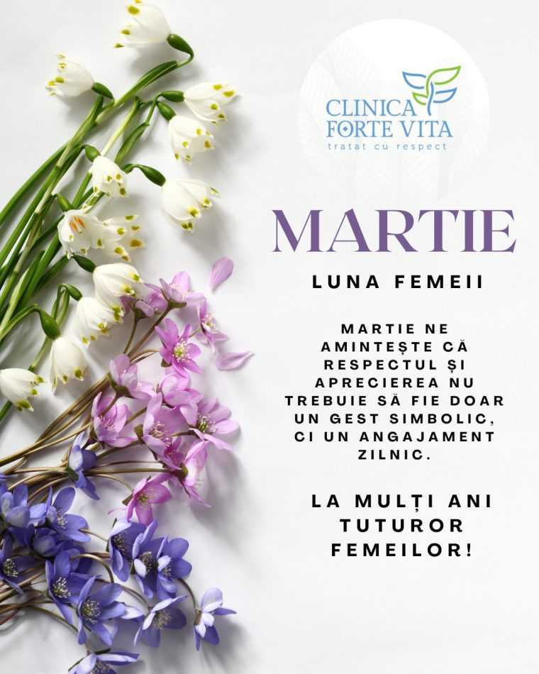 Clinica Forte Vita Martie ne reaminete ca respectul si aprecierea trebuie sa fie un angajament zilnic nu doar un gest simbolic