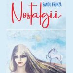 Semnal editorial Nostalgiile lui Sandu Frunza