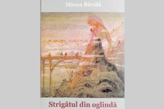 Semnal editorial Mircea Barsila Strigatul din oglinda