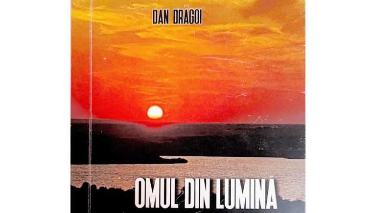 Semnal editorial Omul din lumina de Dan Dragoi