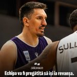Catalin Baciu Baschet FC Arges Intreaga echipa va fi pregatita sa isi revendice victoria