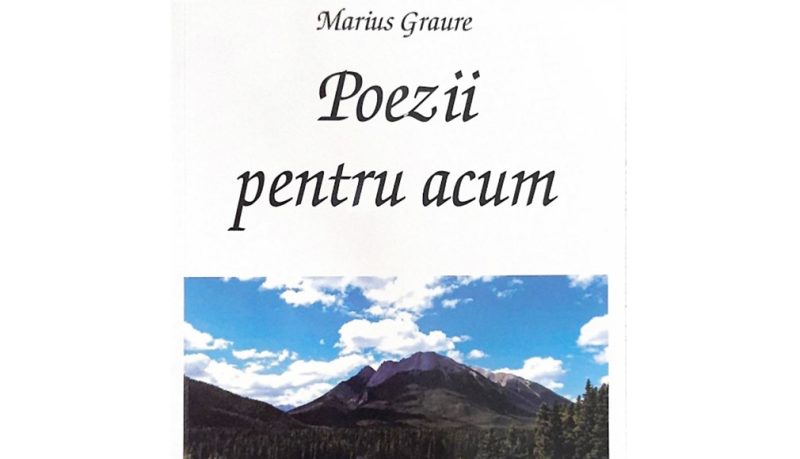 Semnal editorial Poezii pentru prezent de Marius Graure