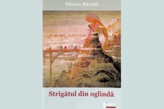 Semnal editorial Mircea Barsila Strigatul din oglinna